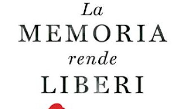  La memoria rende liberi. La vita interrotta di una