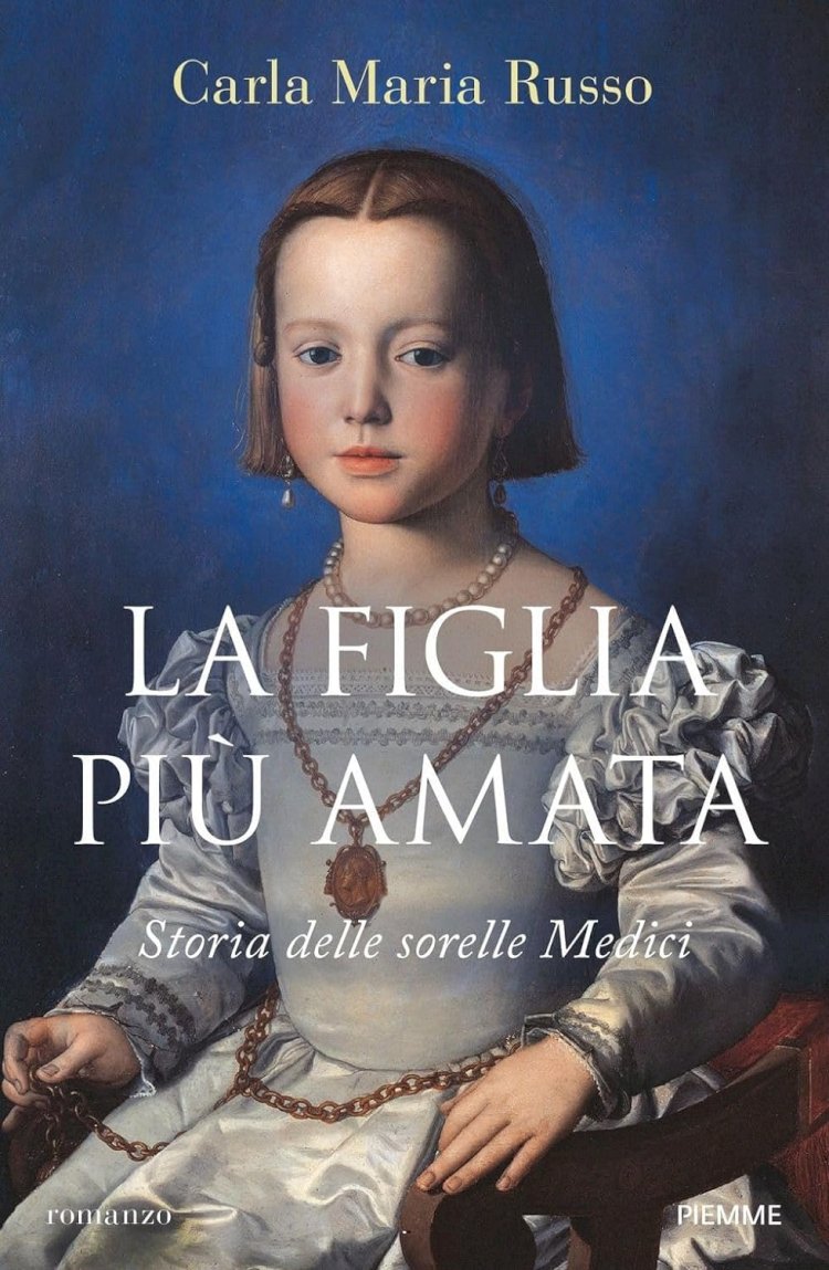 La figlia più amata: la storia delle sorelle Medici