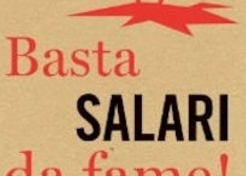 Basta salari da fame (e lavoratori ricattati e schiavizzati)