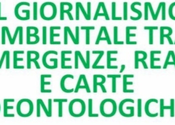 Il giornalismo ambientale tra emergenze, reati e carte deontologiche