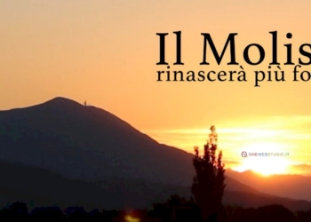 Il Molise rinascerà più forte