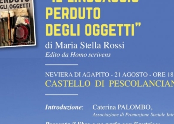 Il linguaggio perduto degli oggetti . Presentazione  a Pescolanciano del libro di Maria Stella Rossi