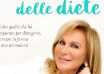 «La dieta delle diete», il nuovo libro di Rosanna Lambertucci