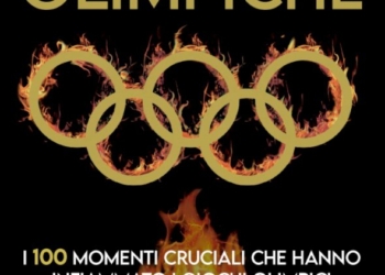 «LEGGENDE OLIMPICHE» di Giampiero Vigorito: i 100 momenti cruciali che hanno infiammato i giochi