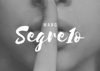 «Segre1o» è il nuovo singolo di Mang