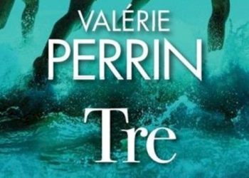 «Tre» di Valérie Perrin