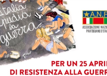 PER UN 25 APRILE DI RESISTENZA ALLA GUERRA