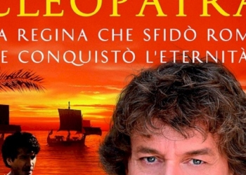 Cleopatra. La regina che sfidò Roma e conquistò l’eternità