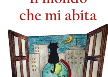 Il mondo che mi abita. Amore, meditazione, fantasia e sfrenata magia