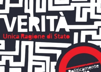 Politicamente Scorretto 2022:  Verità, unica Ragione di Stato