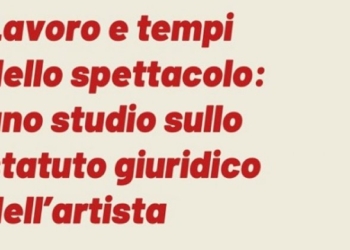 I tempi di lavoro nello spettacolo. Uno studio sullo Statuto giuridico dell’Artista
