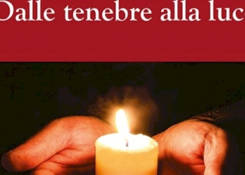 Dalle tenebre alla luce