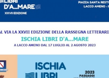 Al via la XXVII edizione della rassegna letteraria «Ischia libri d’A…Mare»