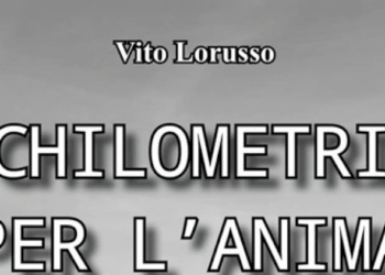 Chilometri per l’anima, il libro di Vito Lorusso