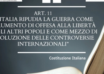 Rispettate l’art. 11 della Costituzione: L’ITALIA RIPUDIA LA GUERRA