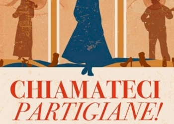 A San Salvo in scena lo spettacolo «Chiamateci Partigiane!»