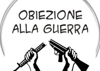 Chiamata all’obiezione di coscienza, contro la guerra