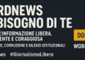 Sostieni WordNews: perché l’informazione libera ha bisogno di te