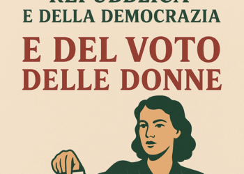 2 Giugno: Festa della Repubblica e della Democrazia. E del Voto delle Donne