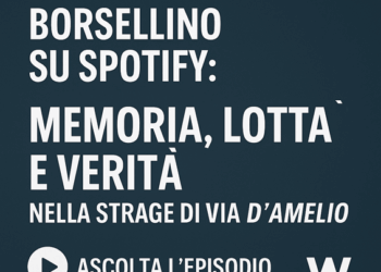 “Salvatore Borsellino su Spotify: memoria, lotta e verità nella strage di via D’Amelio – 30 minuti con…”