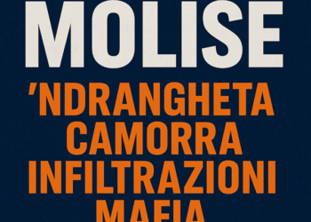 Molise e mafie: sotto traccia ma non al sicuro