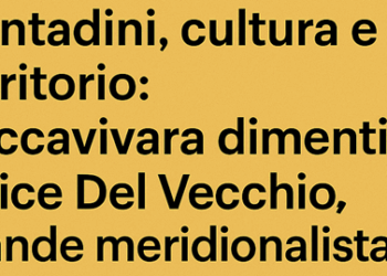 Contadini, cultura e territorio: Roccavivara dimentica Felice Del Vecchio, grande meridionalista