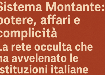 Sistema Montante: potere, affari e complicità. La rete occulta che ha avvelenato le istituzioni italiane
