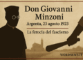 Don Giovanni Minzoni, il prete che sfidò lo squadrismo (Argenta, 23 agosto 1923)