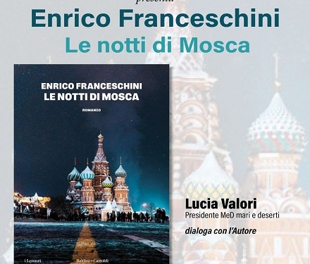 «Le notti di Mosca», Enrico Franceschini ospite dell’associazione Med – Mari e Deserti