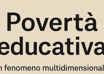 Le dimensioni della povertà educativa: una ferita collettiva sottovalutata