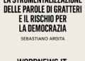 La strumentalizzazione delle parole di Gratteri e il rischio per la democrazia