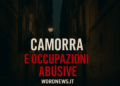 Camorra e occupazioni abusive: la denuncia
