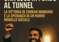 Una luce in fondo al tunnel: la vittoria di Zhoran Mamdani e la speranza di un nuovo modello sociale