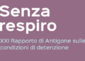 Carceri senza respiro: il rapporto Antigone e la linea rossa della dignità