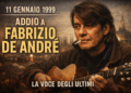 11 gennaio 1999: muore Fabrizio De André, e l’Italia perde la sua coscienza critica