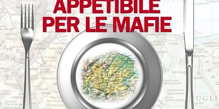 L’interdittiva antimafia a Isernia smaschera la grande bugia: il Molise non è mai stato un’isola felice