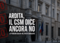 Sebastiano Ardita escluso ancora dal CSM: «La persona giusta nel posto sbagliato»