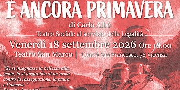 È ancora primavera: spettacolo antimafia al Teatro San Marco di Vicenza