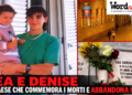 Lea e Denise, il Paese che commemora i morti e abbandona i vivi